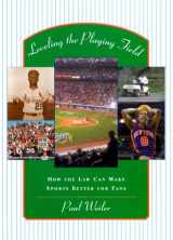 9780674001657-0674001656-Leveling the Playing Field: How the Law Can Make Sports Better for Fans
