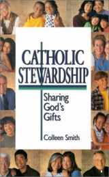 9780970775641-0970775644-Catholic Stewardship: Sharing God's Gifts