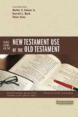 9780310273332-0310273331-Three Views on the New Testament Use of the Old Testament (Counterpoints: Bible and Theology)