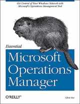 9780596009533-0596009534-Essential Microsoft Operations Manager: Get Control of Your Windows Network with Microsoft's Operations Management Tool
