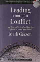 9781591399193-159139919X-Leading Through Conflict: How Successful Leaders Transform Differences into Opportunities