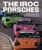 9780760368251-0760368252-The IROC Porsches: The International Race of Champions, Porsche’s 911 RSR, and the Men Who Raced Them