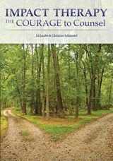9780615737775-0615737773-Impact Therapy: The Courage to Counsel