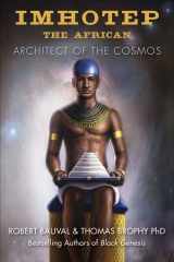 9781938875007-1938875001-Imhotep the African: Architect of the Cosmos