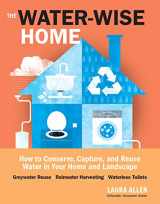 9781612121697-1612121691-The Water-Wise Home: How to Conserve, Capture, and Reuse Water in Your Home and Landscape