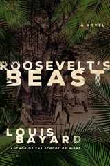 9780805090703-0805090703-Roosevelt's Beast: A Novel