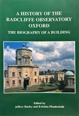 9780950939414-0950939412-A History of the Radcliffe Observatory, Oxford: The Biography of a Building