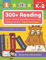 9781670549471-167054947X-300+ Reading Sight Words Sentence Book for Kindergarten English Norwegian Flashcards for Kids: I Can Read several short sentences building games plus ... reading good first teaching for all children