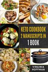 9781980457978-1980457972-Keto Cookbook: 2 Manuscripts in 1 Book: - Keto Crockpot Cookbook - Ketogenic Instant Pot Cookbook