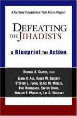 9780870784927-0870784927-Defeating The Jihadists: A Blueprint For Action