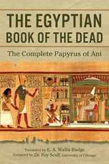 9781945186653-1945186658-The Egyptian Book of the Dead: The Complete Papyrus of Ani