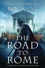 9781250002587-1250002583-The Road to Rome: A Novel of the Forgotten Legion (The Forgotten Legion Chronicles, 3)