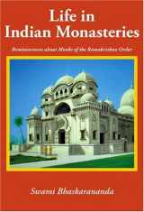 9781884852060-1884852068-Life in Indian Monasteries: Reminiscences About Monks of the Ramakrishna Order