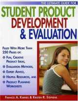 9781882664573-1882664574-The Ultimate Guide for Student Product Development & Evaluation