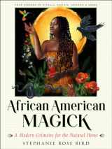 9781578637843-1578637848-African American Magick: A Modern Grimoire for the Natural Home (Four Seasons of Rituals, Recipes, Hoodoo & Herbs)