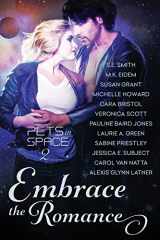 9781942583578-1942583575-Embrace the Romance: Pets in Space 2
