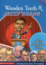 9780545166430-0545166438-Wooden Teeth & Jelly Beans: A Special Inauguration Edition