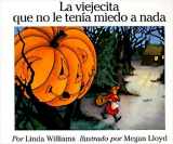 9780064434201-0064434206-La viejecita que no le tenia miedo a nada (The Little Old Lady Who Was not Afraid of Anything, Spanish Edition)