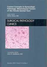 9781437717617-1437717616-Current Concepts in Gynecologic Pathology: Mesenchymal Tumors of the Female Genital Tract, An Issue of Surgical Pathology Clinics (Volume 2-4) (The Clinics: Internal Medicine, Volume 2-4)