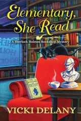 9781683312680-1683312686-Elementary, She Read: A Sherlock Holmes Bookshop Mystery