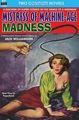 9781612873961-1612873960-Mistress of Machine-Age Madness & The Impossibles