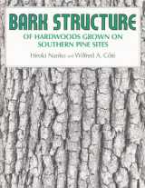 9780815622345-0815622341-Bark Structure of Hardwoods Grown on Southern Pine Sites (Renewable Materials Institute series)