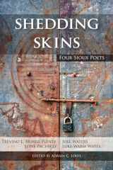 9780870138232-0870138235-Shedding Skins: Four Sioux Poets (American Indian Studies)
