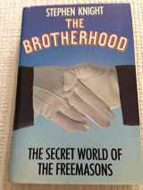 9780246121646-0246121645-The brotherhood: the secret world of the Freemasons
