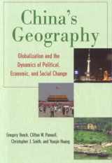 9780742554023-0742554023-China's Geography: Globalization and the Dynamics of Political, Economic, and Social Change (Changing Regions in a Global Context: New Perspectives in Regional Geography Ser)