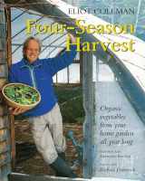 9781890132279-1890132276-Four-Season Harvest: Organic Vegetables from Your Home Garden All Year Long, 2nd Edition