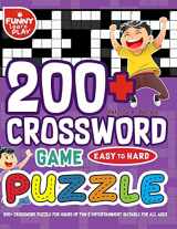 9781722861995-1722861991-200+ Crossword Puzzle for hours of Fun & Entertainment Suitable for All Ages: 200 Crossword Puzzle Easy to Hard Ideal for Mental Sharpness & Enhancing ... (Crossword Puzzles Books Large Print)