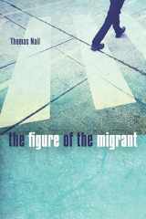 9780804796583-0804796580-The Figure of the Migrant