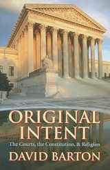 9781932225631-1932225633-Original Intent: The Courts, the Constitution, & Religion