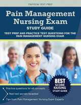 9781635300901-1635300908-Pain Management Nursing Exam Study Guide: Test Prep and Practice Test Questions for the Pain Management Nursing Exam