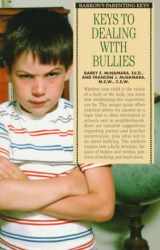 9780764101632-0764101633-Keys to Dealing With Bullies (Barron's Parenting Keys)