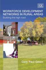9781845428723-1845428722-Workforce Development Networks in Rural Areas: Building the High Road