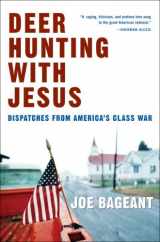 9780307339362-030733936X-Deer Hunting with Jesus: Dispatches from America's Class War