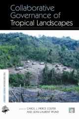 9781849711777-1849711771-Collaborative Governance of Tropical Landscapes (The Earthscan Forest Library)