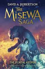 9781774880258-1774880253-The Portal Keeper: The Misewa Saga, Book Four