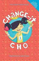 9780992691394-0992691397-Change-it Cho (The Clever Tykes Storybooks & Resources for Entrepreneurial Education)