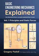 9780648466512-0648466515-Basic Engineering Mechanics Explained, Volume 1: Principles and Static Forces