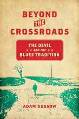 9781469633657-1469633655-Beyond the Crossroads: The Devil and the Blues Tradition (New Directions in Southern Studies)