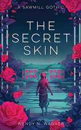 9781952086328-1952086329-The Secret Skin (The 2021 Neon Hemlock Novella)
