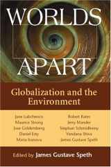 9781559639996-1559639997-Worlds Apart: Globalization And The Environment