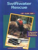 9780964958500-0964958503-Swiftwater Rescue: A Manual for the Rescue Professional