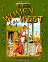 9780778700807-0778700801-Women of the West (Life in the Old West)