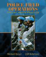 9780205508280-0205508286-Police Field Operations: Theory Meets Practice