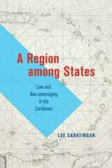 9780226825595-0226825590-A Region among States: Law and Non-sovereignty in the Caribbean