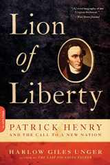 9780306820465-0306820463-Lion of Liberty: Patrick Henry and the Call to a New Nation