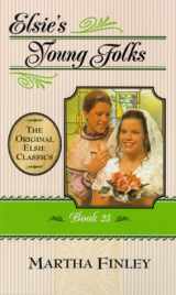 9781581821802-1581821808-Elsie's Young Folks (The Original Elsie Classics)